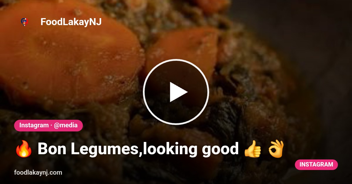 🔥 Bon Legumes,looking good 👍 👌